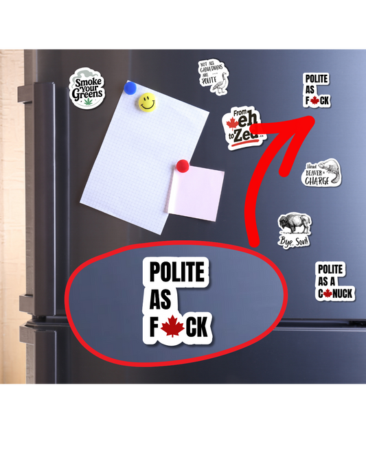 Magnet - Polite As F🍁ck
