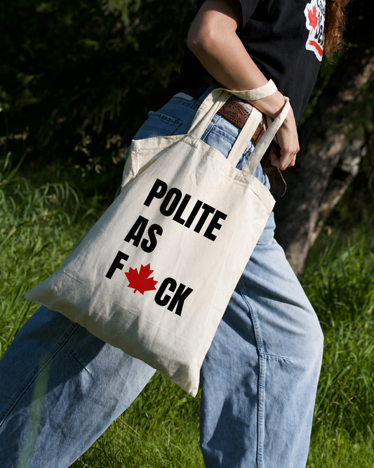 Tote - Polite as F🍁ck