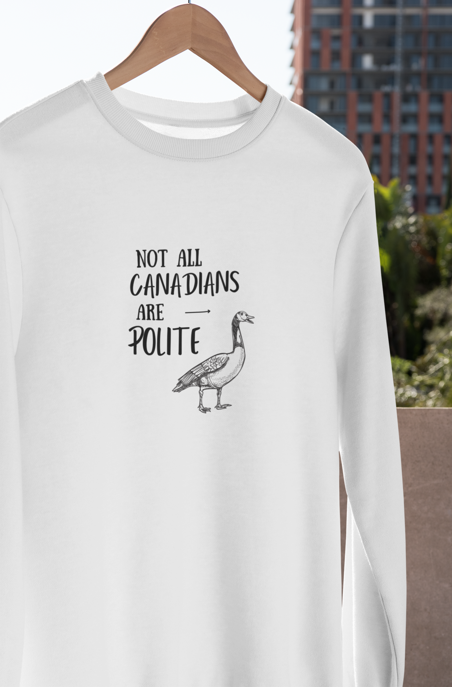 Classic Crewneck - Not All Canadians Are Polite
