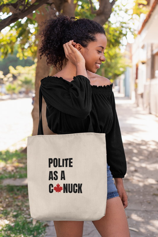 Tote - Polite as a C🍁nuck